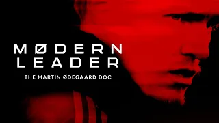 MODERN LEADER A Martin Odegaard Documentary An Arsenal Original