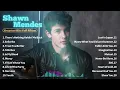 Shawn Mendes - Greatest Hits Full Album - Best Songs Collection 2025