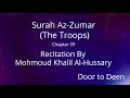 Download Lagu Surah Az-Zumar (The Troops) Mohmoud Khalil Al-Hussary  Quran Recitation