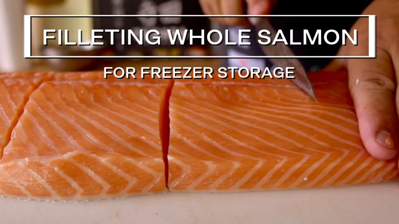 How To Fillet Whole Salmon For Freezer Storage