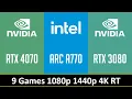 RTX 4070 vs ARC A770 vs RTX 3080 - 9 Games 1080p 1440p 4K RT