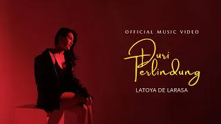duri terlindung latoya de larasa official music video 