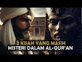Download Lagu Belum Terungkap ! 5 Kisah yang Masih Misteri Dalam Al-Qur'an || Sejarah Islam