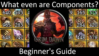Grim Dawn A Beginner s Guide to Components