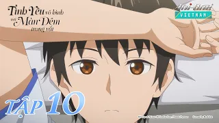 《Tình Yêu Vô Hình Nơi Màn Đêm Trong Vắt⟫ 💗 Tập 10 (Vietsub)【Ani-One Vietnam】
