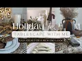 Holiday Tablescape with Me Easy High End Look Thanksgiving and Christmas Set the Table with Me