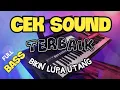 Download Lagu CEK SOUND TARBAIK SEPANJANG SEJARAH ASYIKNYA BIKIN LUPA UTANG