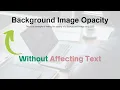 How to Change Background Image Opacity with HTML CSS Opacity in CSS