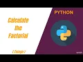 How to Calculate the Factorial of a number in Python Telugu