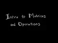 Discrete Math 2 6 1 Intro to Matrices and Operations