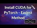 Install CUDA for PyTorch GPU Easily Under 3 Minutes