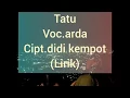 Download Lagu Tatu voc.arda (cipt.didi kempot) lirik romantis terbaru