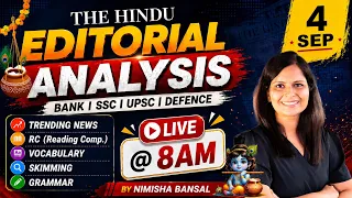 The Hindu Editorial Analysis | 04 Sep 2026 | Nimisha Bansal | Vocab, Grammar, Reading + Skimming