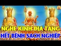 Download Lagu Trong Nhà Mở Nghe Tụng Kinh Địa Tạng Cầu Bình An Giải Nghiệp Cầu Gì Được Nấy Tiền Vào Như Nước