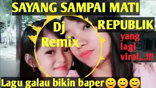 Download Dj SAYANG SAMPAI MATI \ MP3