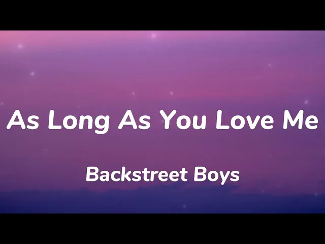 Download MP3 Backstreet Boys - As Long As You Love Me (Lyrics)