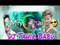 Download Lagu Miya Miya Bhai dj Tahir baby hi tech