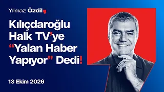 Kılıçdaroğlu Halk TV'ye "Yalan Haber Yapıyor" Dedi! - Yılmaz Özdil