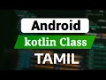 Kotlin Class Explained in Tamil Android Development