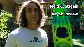 Field Stream Kayak The Good Bad Ugly