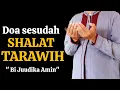 BELAJAR DOA SESUDAH SHALAT TARAWIH