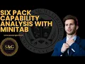 Six Pack Capability Analysis With Minitab