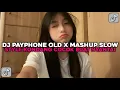 Download Lagu DJ PAYPHONE OLD X MASHUP SLOW STYLE KONDANG COCOK BUAT NYANTAI VIRAL TIKTOK TERBARU 2025 !!!