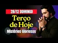 Lagu SANTO TERÇO DE HOJE 28/12/25 Domingo Mistérios Gloriosos Terço Mariano Diário
