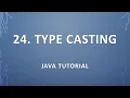 24 Type Casting Java Tutorial
