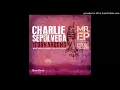 "Mr. EP" -  CHARLIE SEPULVEDA & TURNAROUND