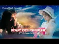 Download Lagu Saleem Iklim | MENANTI KASIH DI HUJUNG HARI | Lyric.