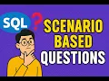 15 SQL SCENARIO BASED QUESTIONS