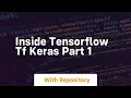 inside tensorflow tf keras part 1