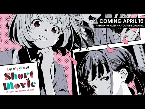 Lycoris Recoil -Friends are thieves of time.- Official Trailer [Subtitled]