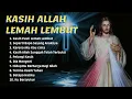 Download Lagu Lagu Rohani Kasih Allah Lemah Lembut
