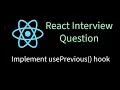 Implement usePrevious hook in React Solving React interview problems