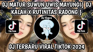 dj matur suwun uwes mayungi derese udanku dj kalah x rutinitas by adi fajar rimex viral tiktok 