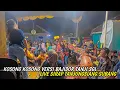 Lagu KOSONG KOSONG BAJIDOR TANJI SAGALA LAKSANA‼️LIVE SIRAP TANJUNGSIANG SUBANG