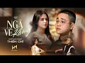 Download Lagu NGÃ VỀ KHÔNG - THIÊN CHÍ | OFFICIAL MV | Lời Hứa Khi Xưa Em Quên Rồi Hay Chưa Trời Đổ Cơn Mưa...