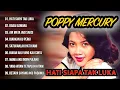 Download Lagu FULL ALBUM KUMPULAN LAGU POPPY MERCURY - ALBUM HATI SIAPA TAK LUKA - LAGU LAWAS ENAK DI DENGAR !!!