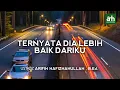 Download Lagu TERNYATA DIA LEBIH BAIK DARIKU