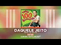Download Lagu Forró 100 Preconceito - Daquele Jeito