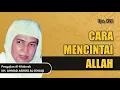 Download Lagu [Audio Full] #28 CARA MENCINTAI ALLAH - Pengajian KH. AHMAD ASRORI AL-ISHAQI