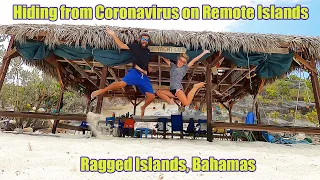 Hiding from Coronavirus on Remote Islands in the Bahamas – Episode 9
