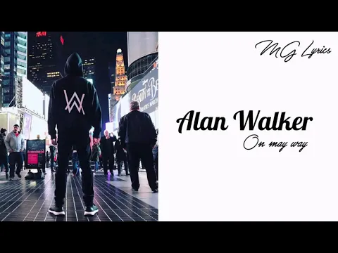 Download MP3 On My Way - Alan Walker ft Sabrina Carpenter & Farruko [ Lyrics ]