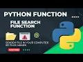 Python Function Example - File Search Utility Search File By Name Python Tutorial