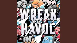 wreak havoc