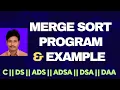 Merge Sort Program Merge Sort Merge Sort example Merge Sort Program in C Sorting ADS