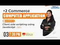 PLUS TWO COMPUTER APPLICATION CLIENT SIDE SCRIPTING USING JAVASCRIPT CHAPTER 6 PART 1