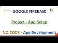 Google Firebase - Project App Setup
